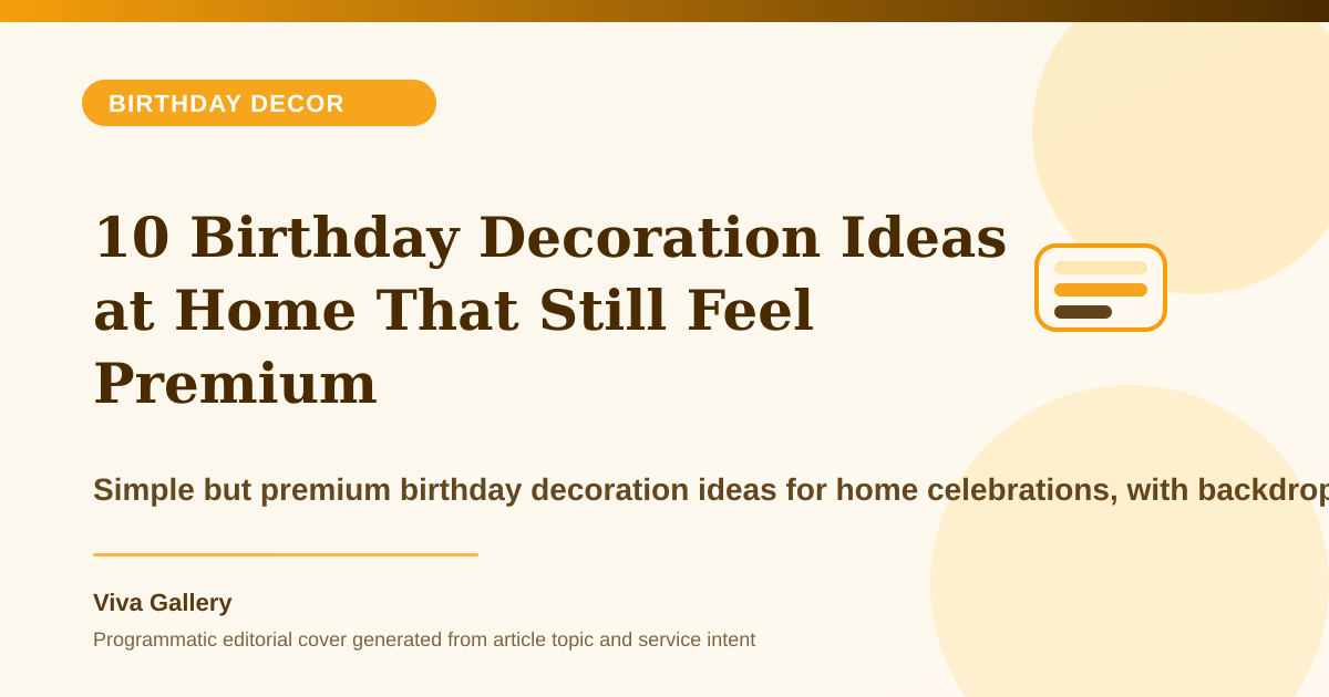 10 Birthday Decoration Ideas at Home That Still Feel Premium - Birthday Decor article cover