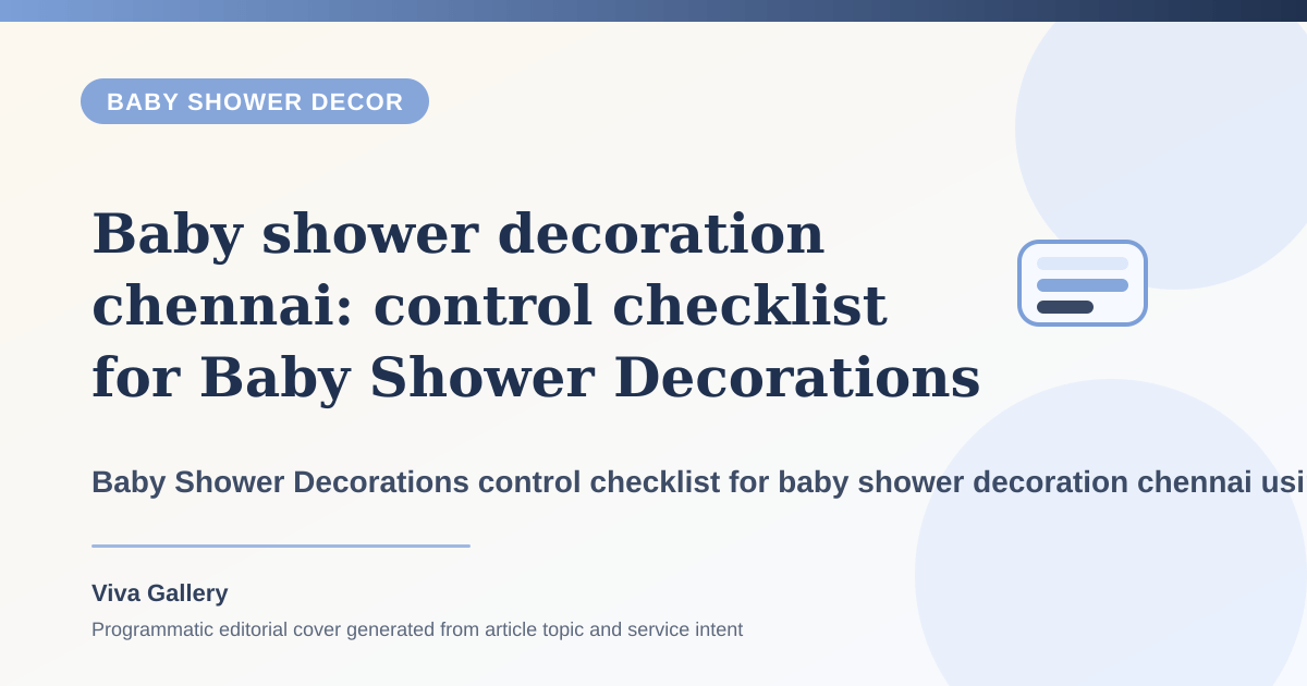 Baby shower decoration chennai: control checklist for Baby Shower Decorations with mood board around blessing area photo backdrop fighting same - Baby Shower Decor article cover