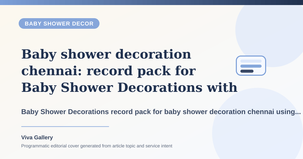 Baby shower decoration chennai: record pack for Baby Shower Decorations with ritual layout sketch around blessing area photo backdrop fighting same - Baby Shower Decor article cover