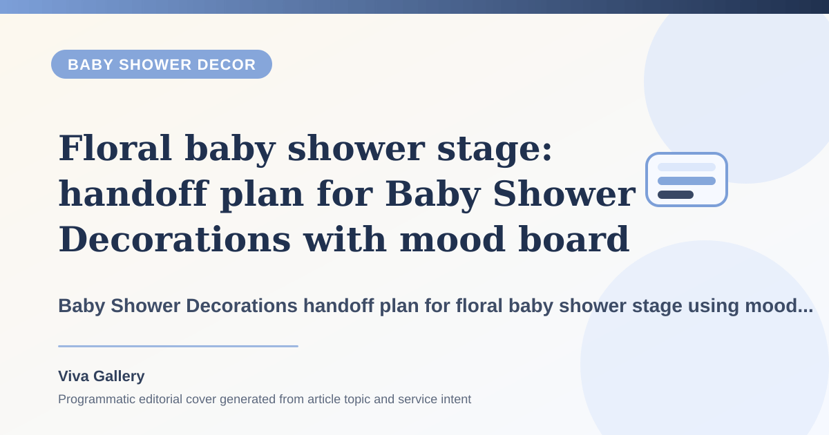 Floral baby shower stage: handoff plan for Baby Shower Decorations with mood board around traditional seemantham elements added too late - Baby Shower Decor article cover