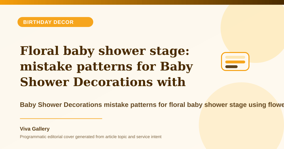 Floral baby shower stage: mistake patterns for Baby Shower Decorations with flower selection sheet around pastel themes look flat floral textures - Birthday Decor article cover