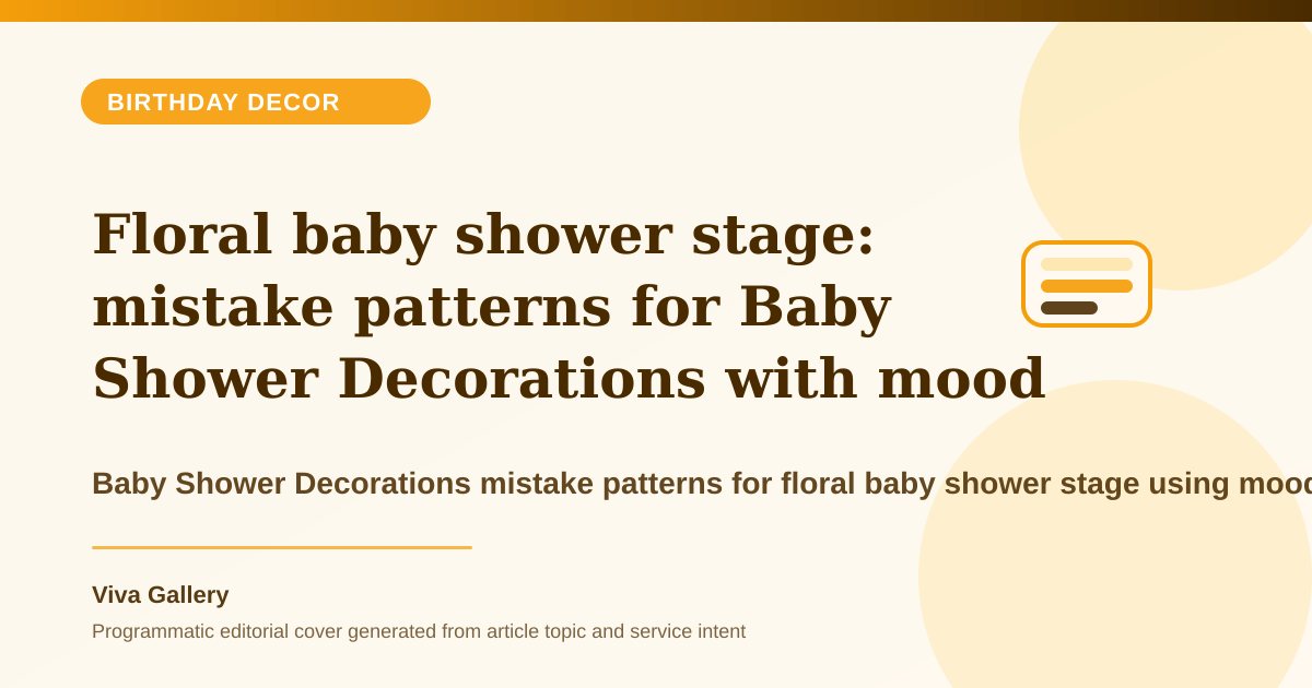 Floral baby shower stage: mistake patterns for Baby Shower Decorations with mood board around pastel themes look flat floral textures - Birthday Decor article cover