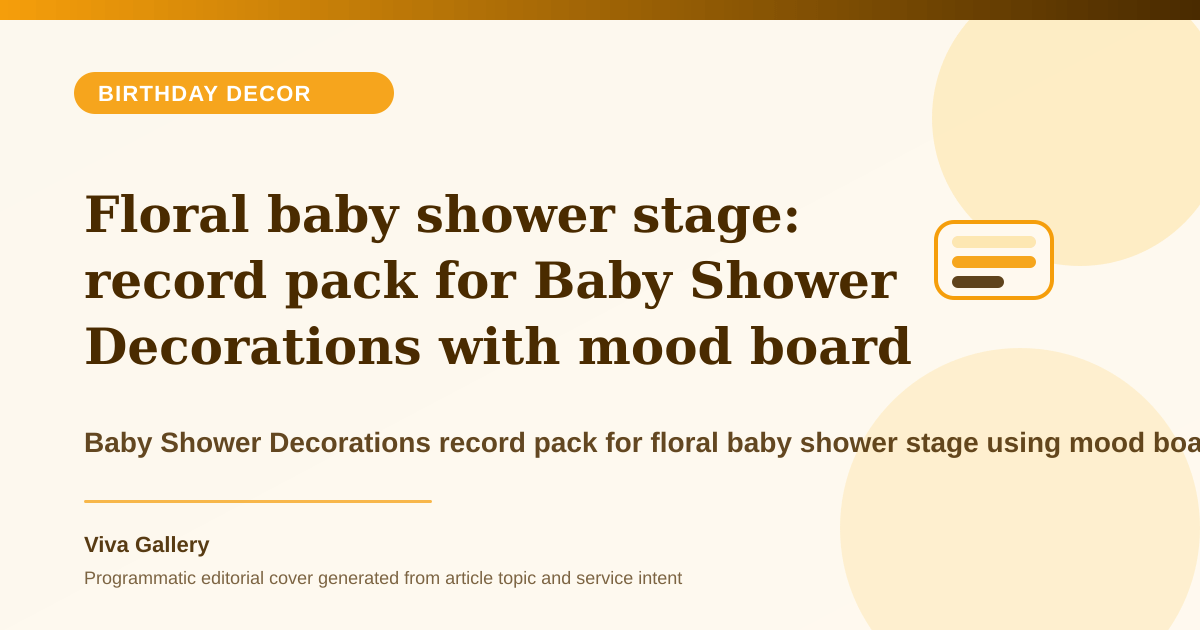 Floral baby shower stage: record pack for Baby Shower Decorations with mood board around pastel themes look flat floral textures - Birthday Decor article cover