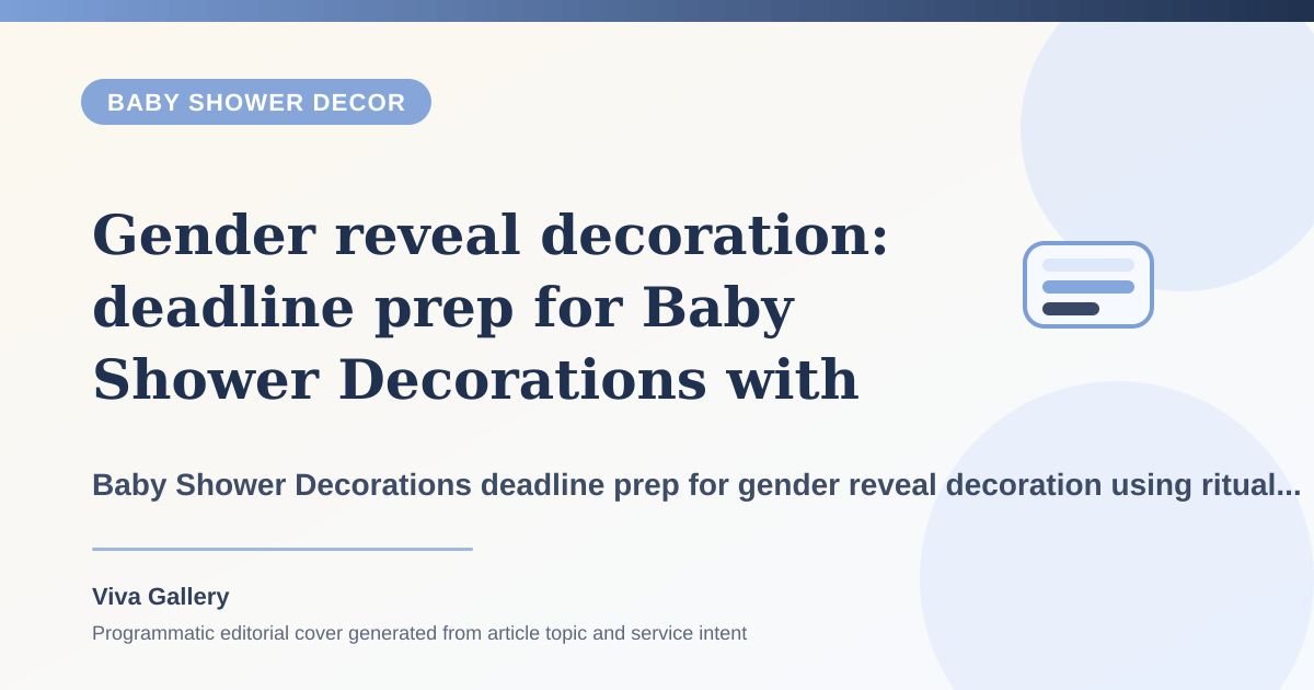Gender reveal decoration: deadline prep for Baby Shower Decorations with ritual layout sketch around traditional seemantham elements added too late - Baby Shower Decor article cover