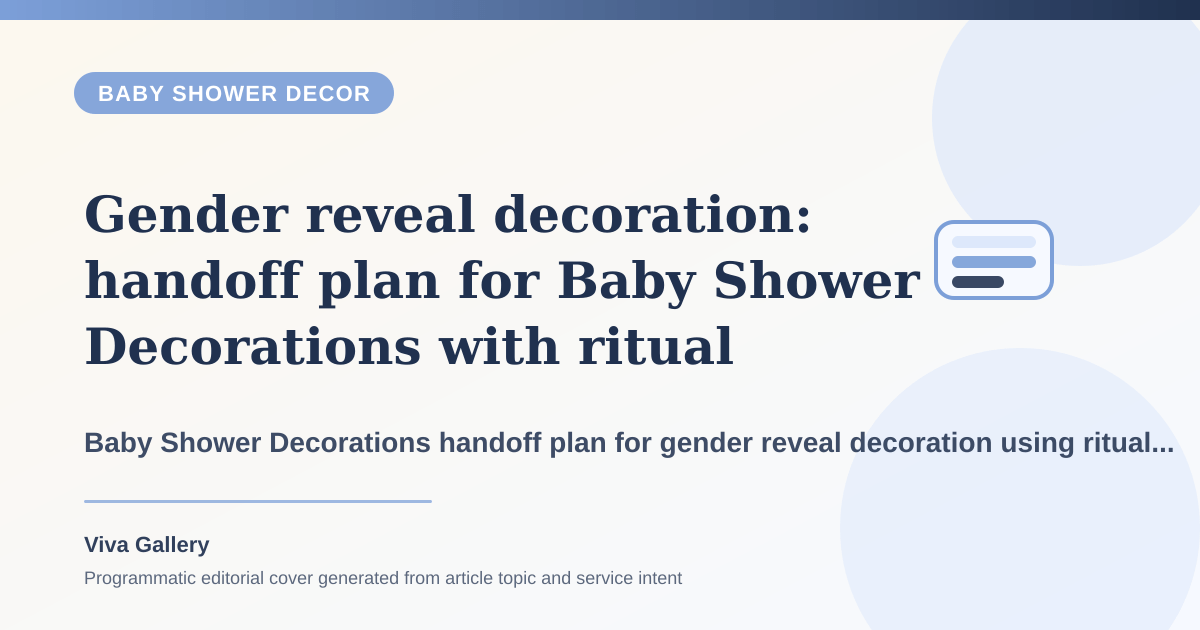 Gender reveal decoration: handoff plan for Baby Shower Decorations with ritual layout sketch around blessing area photo backdrop fighting same - Baby Shower Decor article cover
