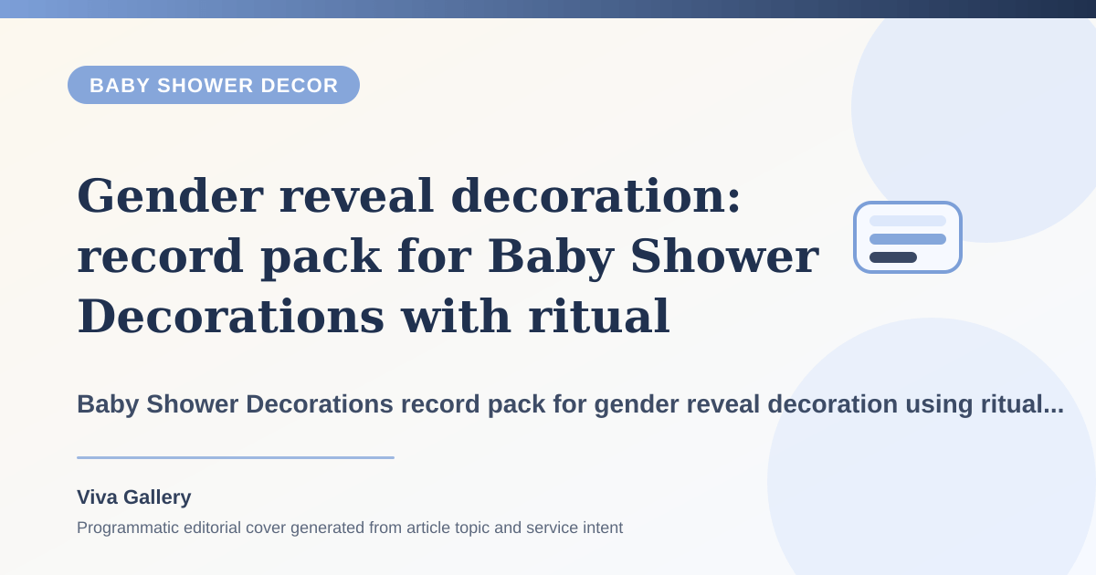 Gender reveal decoration: record pack for Baby Shower Decorations with ritual layout sketch around cradle naming setup feels disconnected main - Baby Shower Decor article cover