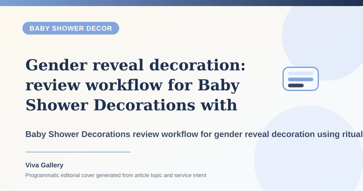 Gender reveal decoration: review workflow for Baby Shower Decorations with ritual layout sketch around traditional seemantham elements added too late - Baby Shower Decor article cover