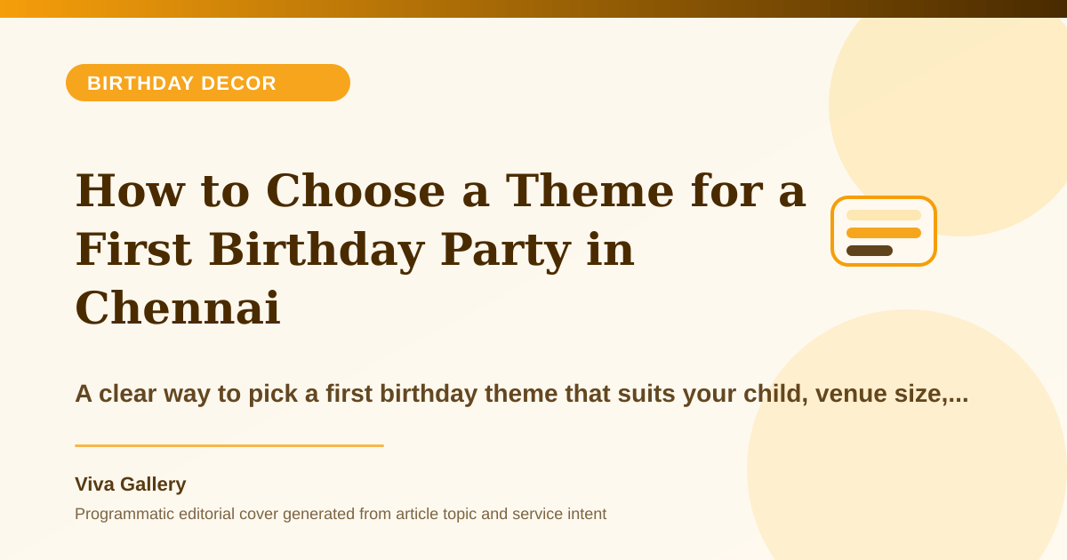 How to Choose a Theme for a First Birthday Party in Chennai - Birthday Decor article cover