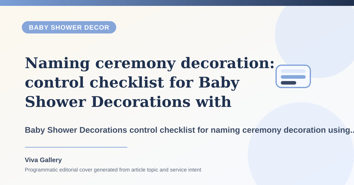 Naming ceremony decoration: control checklist for Baby Shower Decorations with ritual layout sketch around setup photographs well one angle but - Baby Shower Decor article cover