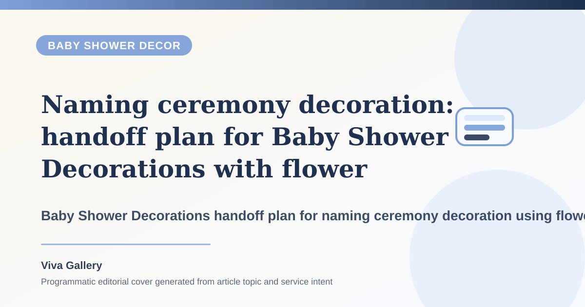Naming ceremony decoration: handoff plan for Baby Shower Decorations with flower selection sheet around blessing area photo backdrop fighting same - Baby Shower Decor article cover