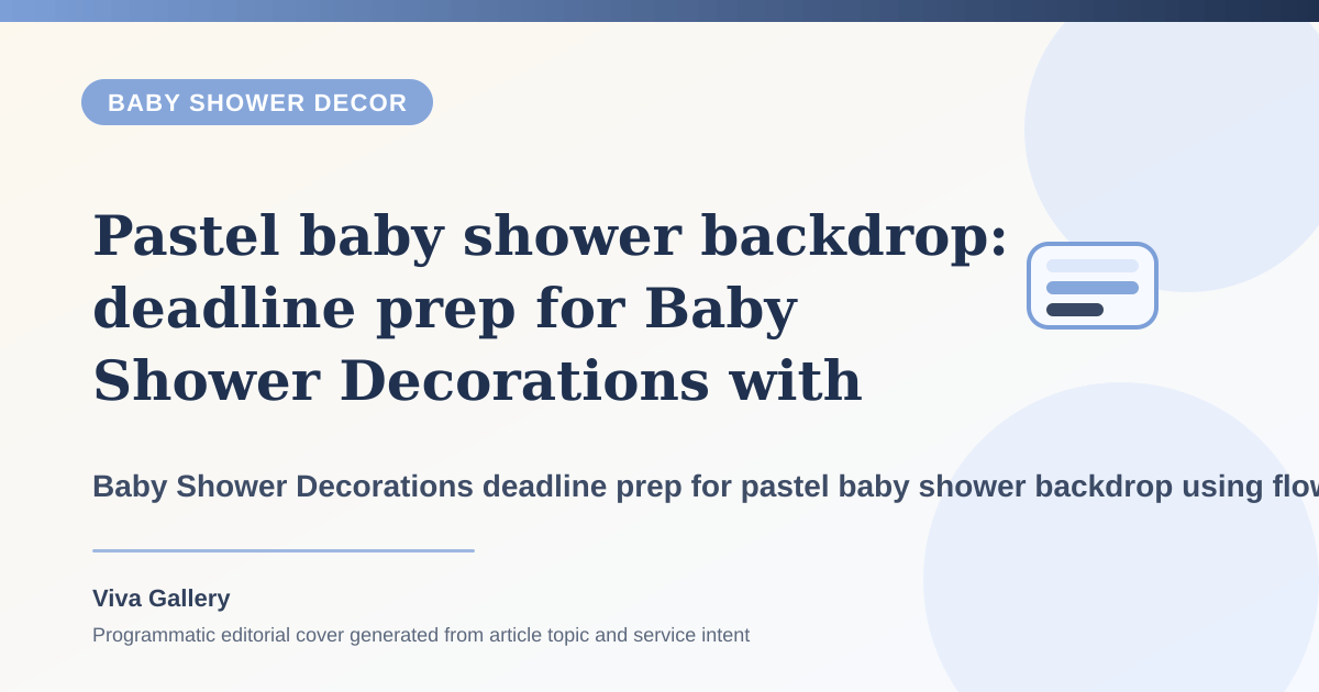 Pastel baby shower backdrop: deadline prep for Baby Shower Decorations with flower selection sheet around setup photographs well one angle but - Baby Shower Decor article cover