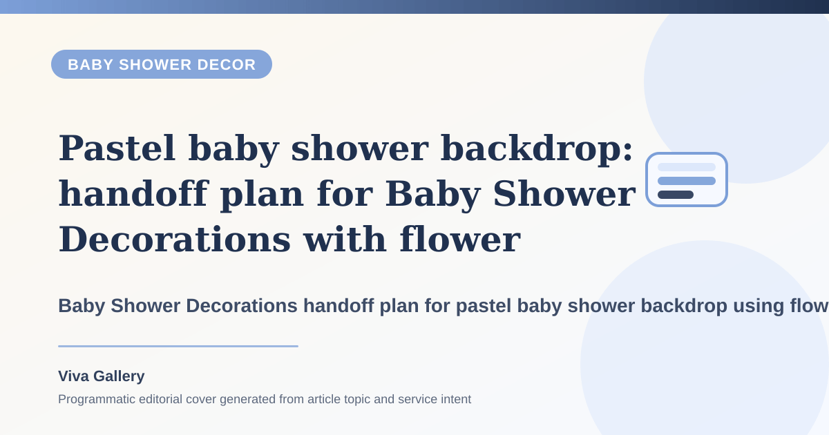 Pastel baby shower backdrop: handoff plan for Baby Shower Decorations with flower selection sheet around traditional seemantham elements added too late - Baby Shower Decor article cover