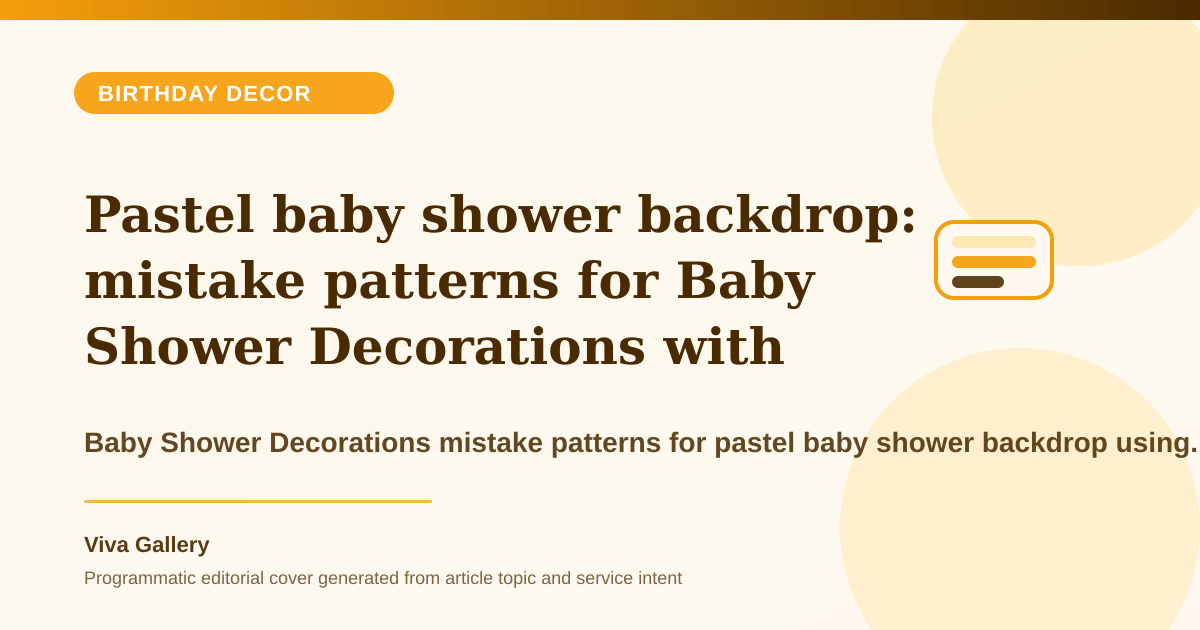 Pastel baby shower backdrop: mistake patterns for Baby Shower Decorations with flower selection sheet around pastel themes look flat floral textures - Birthday Decor article cover