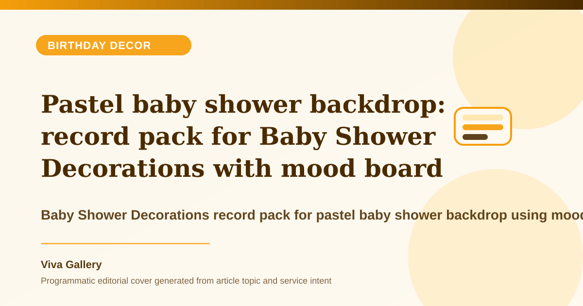 Pastel baby shower backdrop: record pack for Baby Shower Decorations with mood board around pastel themes look flat floral textures - Birthday Decor article cover