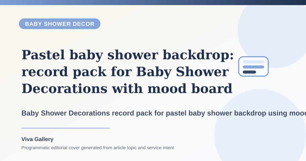 Pastel baby shower backdrop: record pack for Baby Shower Decorations with mood board around setup photographs well one angle but - Baby Shower Decor article cover