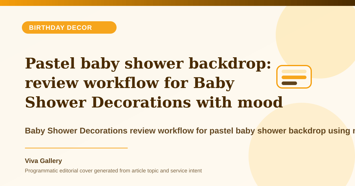 Pastel baby shower backdrop: review workflow for Baby Shower Decorations with mood board around pastel themes look flat floral textures - Birthday Decor article cover