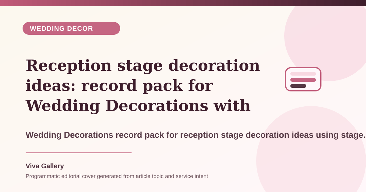 Reception stage decoration ideas: record pack for Wedding Decorations with stage mockup board around reception decor feels generic no photo - Wedding Decor article cover
